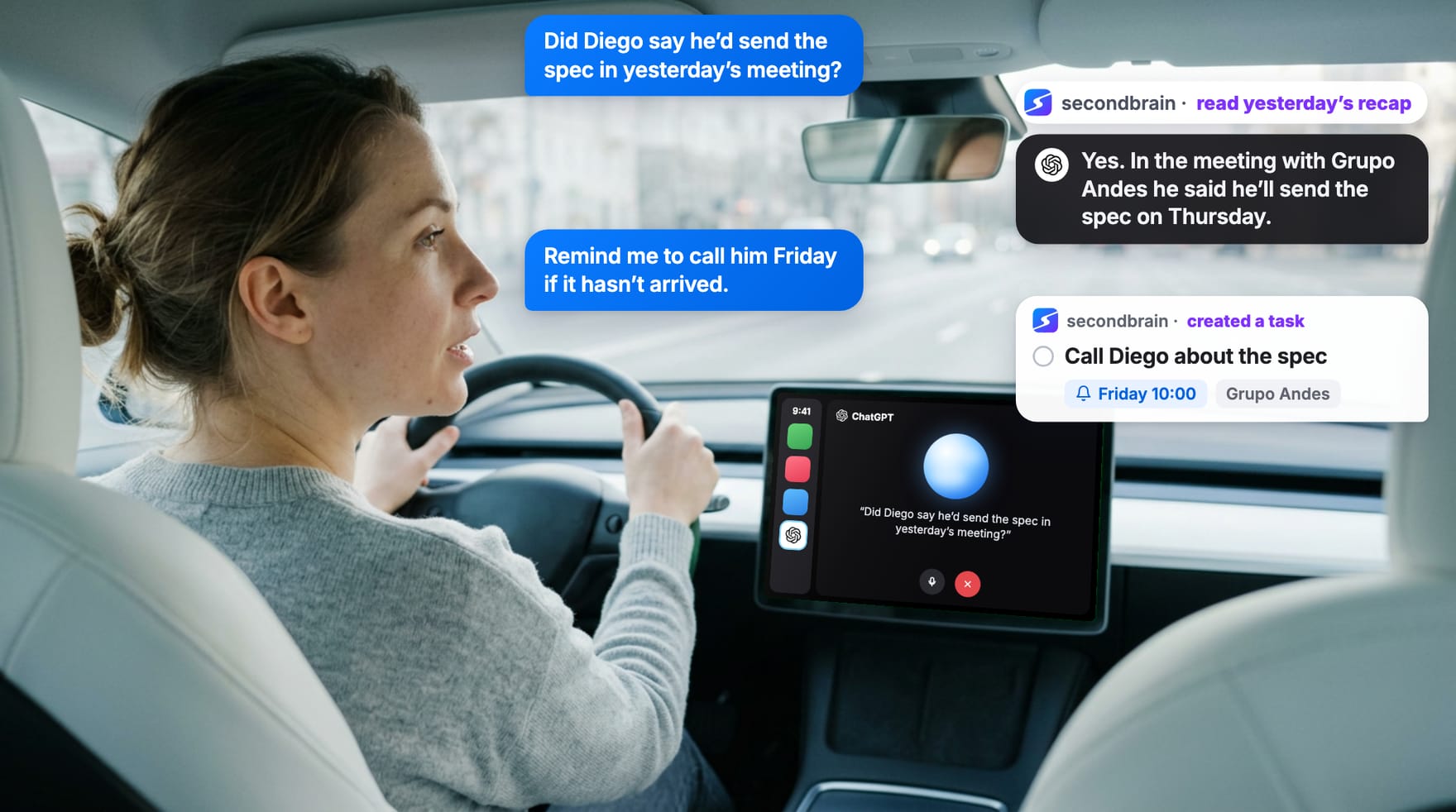 A woman driving asks ChatGPT whether Diego said he would send the spec in yesterday's meeting; secondbrain reads the recap and then creates the task "Call Diego about the spec" with a reminder on Friday at 10